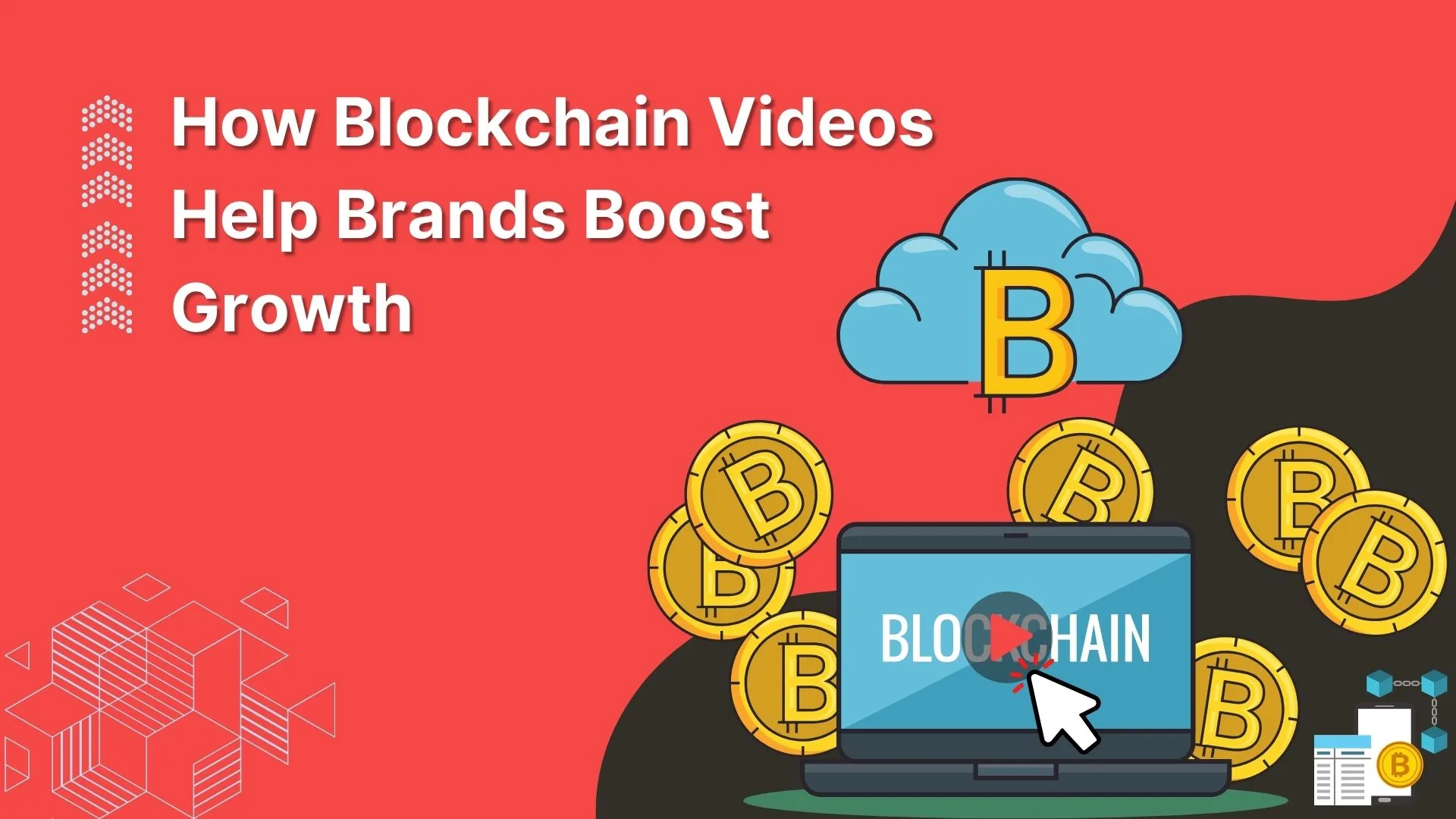 How Animated Blockchain Videos Help Brands Boost Growth