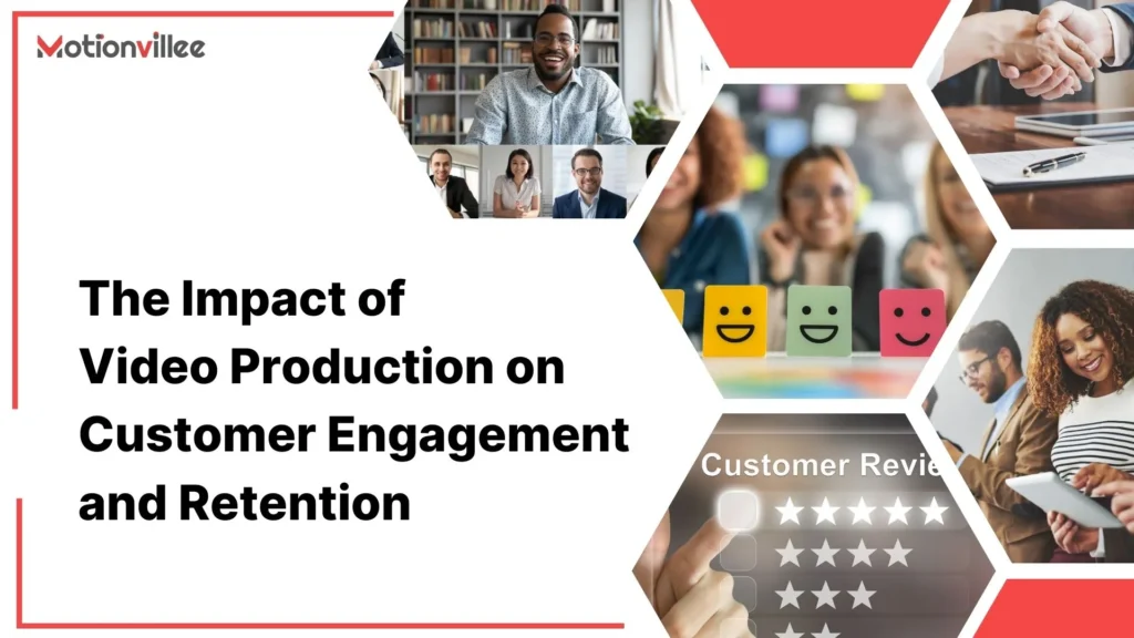 Video Production in Customer Engagement