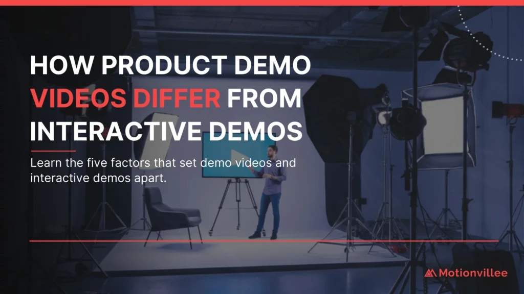 5 Key Differences Between Product Demo Videos and Interactive Demos