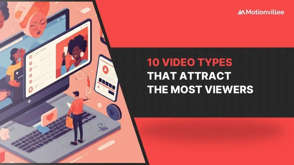10 Types of Video Content That Attract the Most Viewers