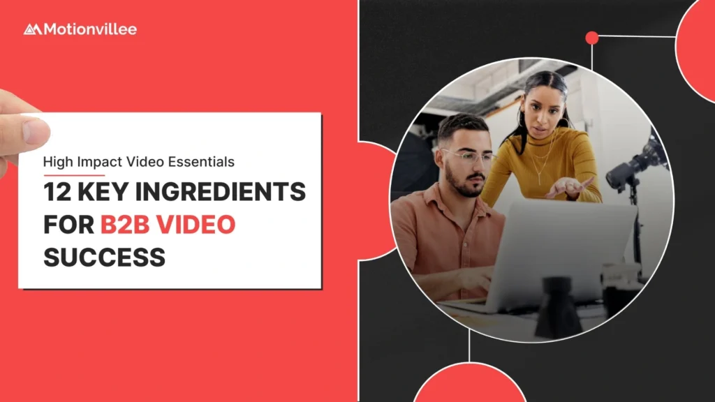 12 Must Have Elements in a High Converting B2B Explainer Video