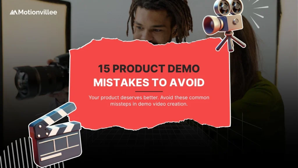 15 Mistakes to Avoid When Creating a Product Demo Video