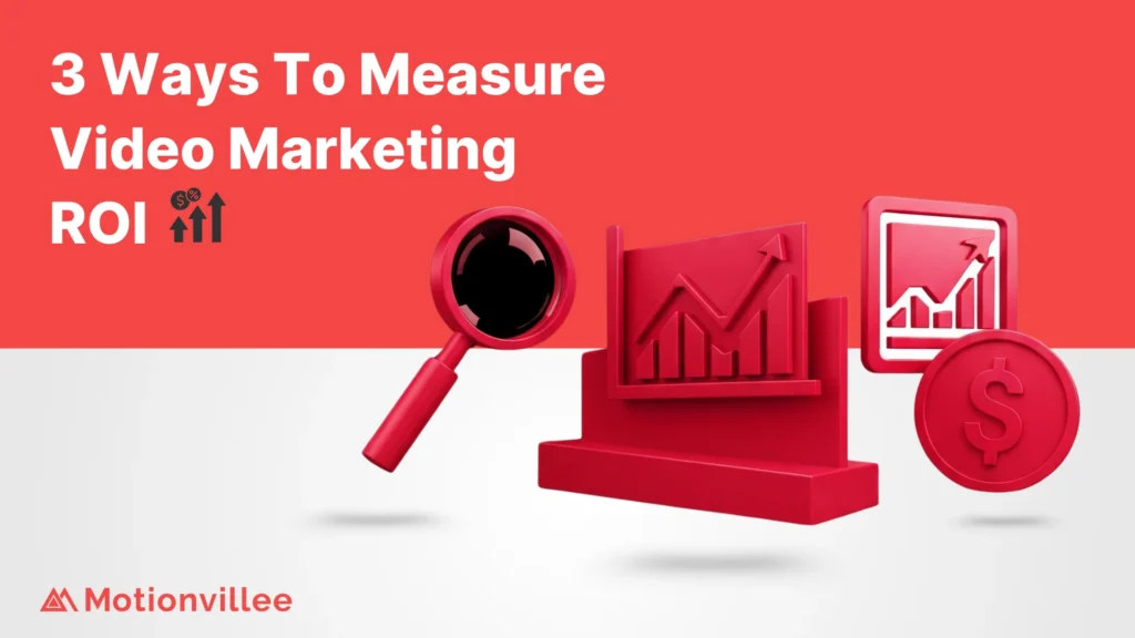 3 Ways to Measure Video Marketing ROI