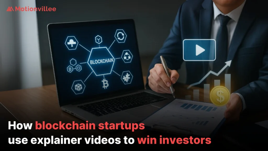 7 Ways Blockchain Startups Use Explainer Videos to Gain Investor Confidence
