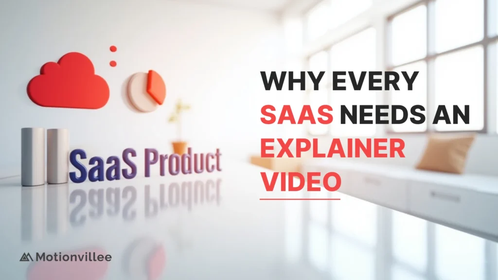 Why Every SaaS Product Needs an Explainer Video in 2025