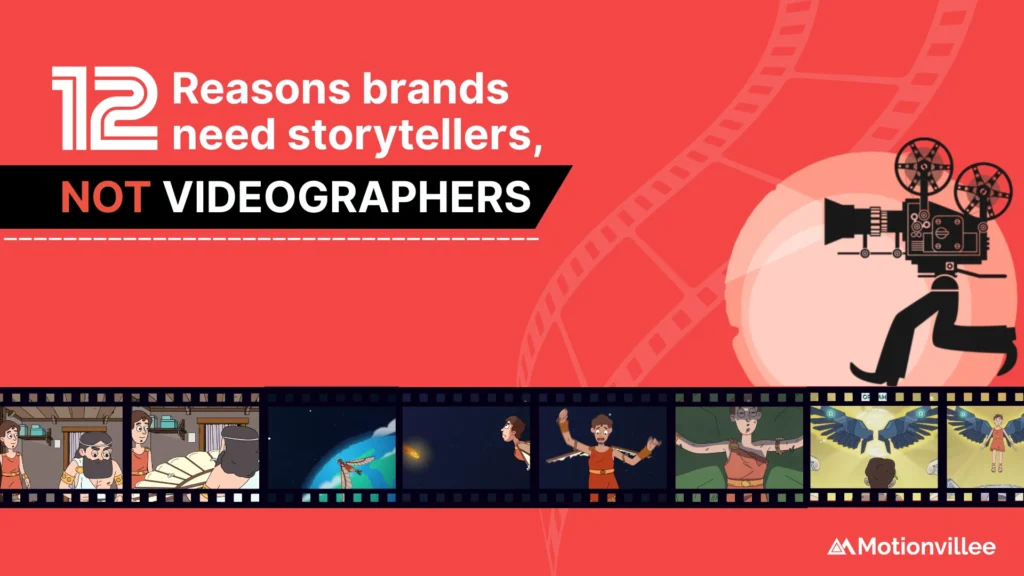 12 Reasons You Need a SaaS Storyteller, Not a Videographer
