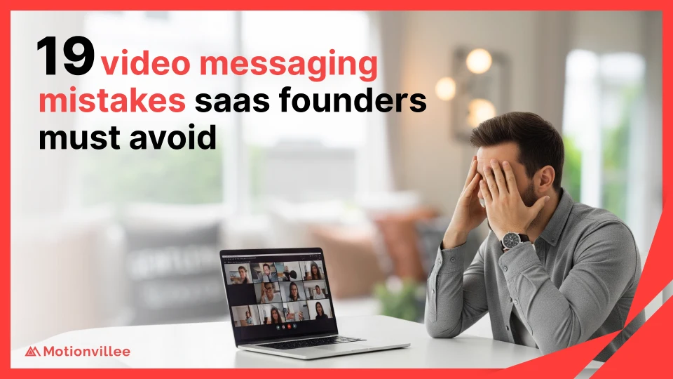 What Are The Biggest Video Messaging Mistakes For SaaS Founders?