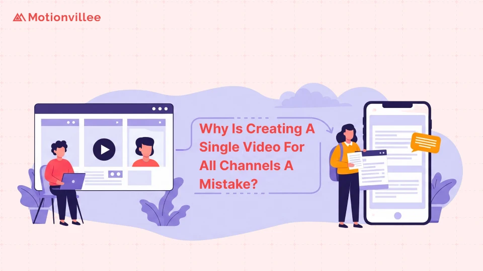 Why Is Creating A Single Video For All Channels A Mistake?