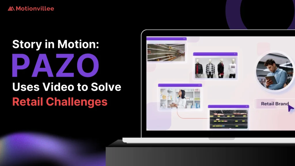 Story in Motion: How Did Pazo’s Explainer Video Help Retail Brands Fix Shelf Errors?