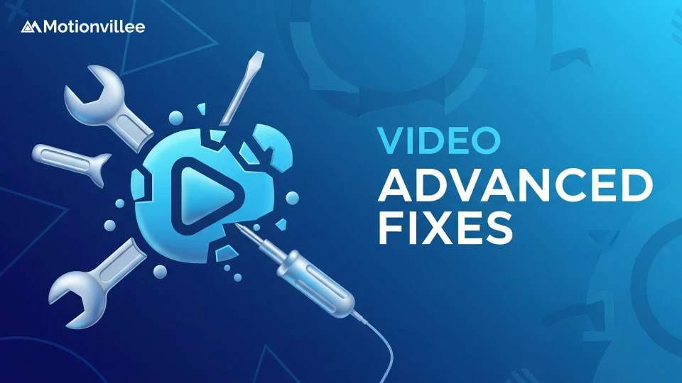Video Advanced Fixes