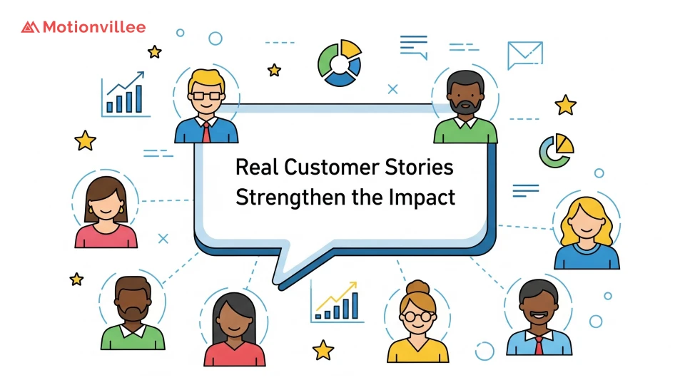 real customer stories strengthen the impact