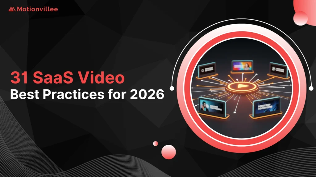 What Are the 31 Video Best Practices Every SaaS Company Needs for 2026?