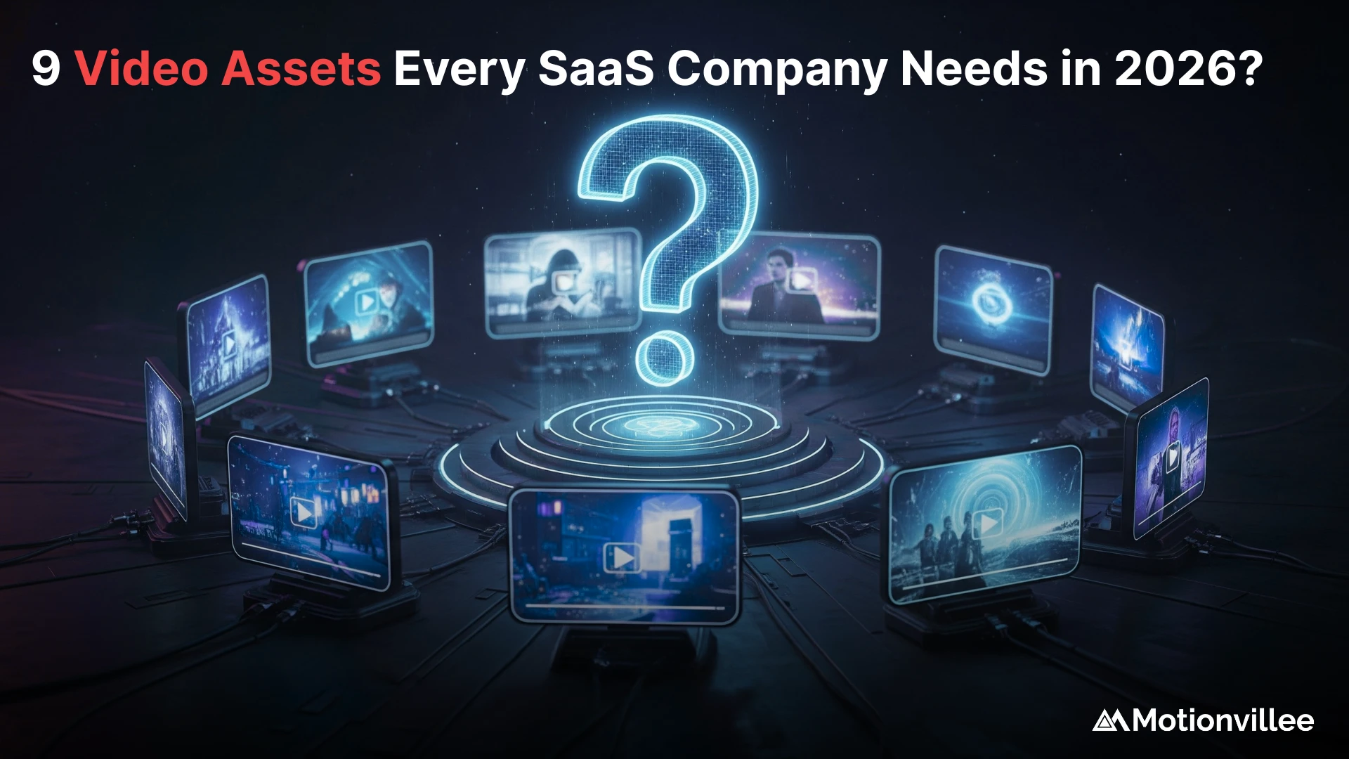 What 9 Video Assets Does Every SaaS Company Need in 2026?