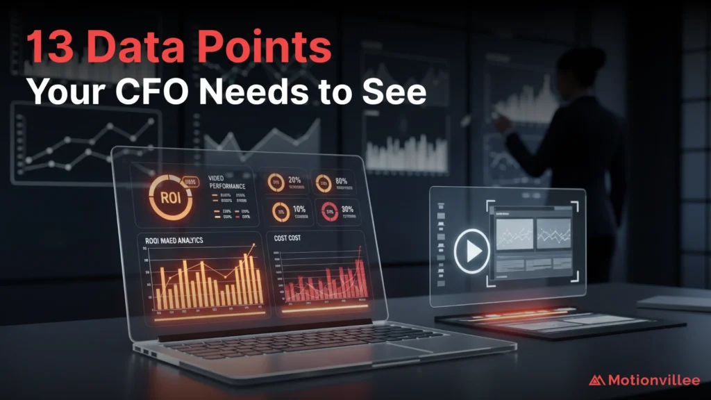 What 13 Data Points Does a CFO Need to Approve Video Production Budget?