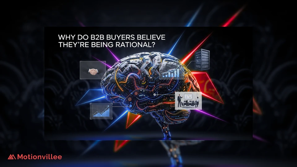 Why Do B2B Buyers Believe They’re Being Rational
