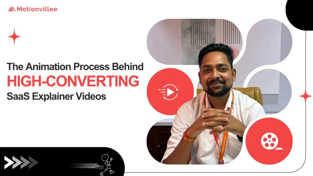 The Animation Process Behind High-Converting SaaS Explainer Videos
