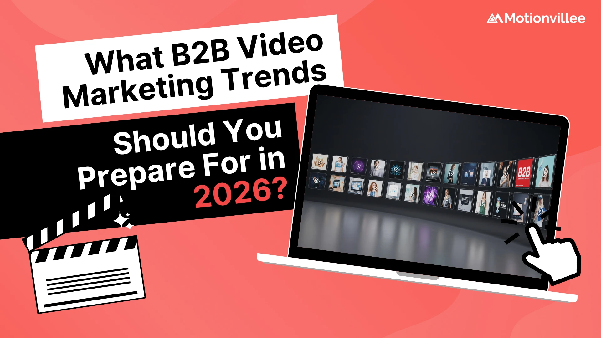 What B2B Video Marketing Trends Should You Prepare For in 2026?