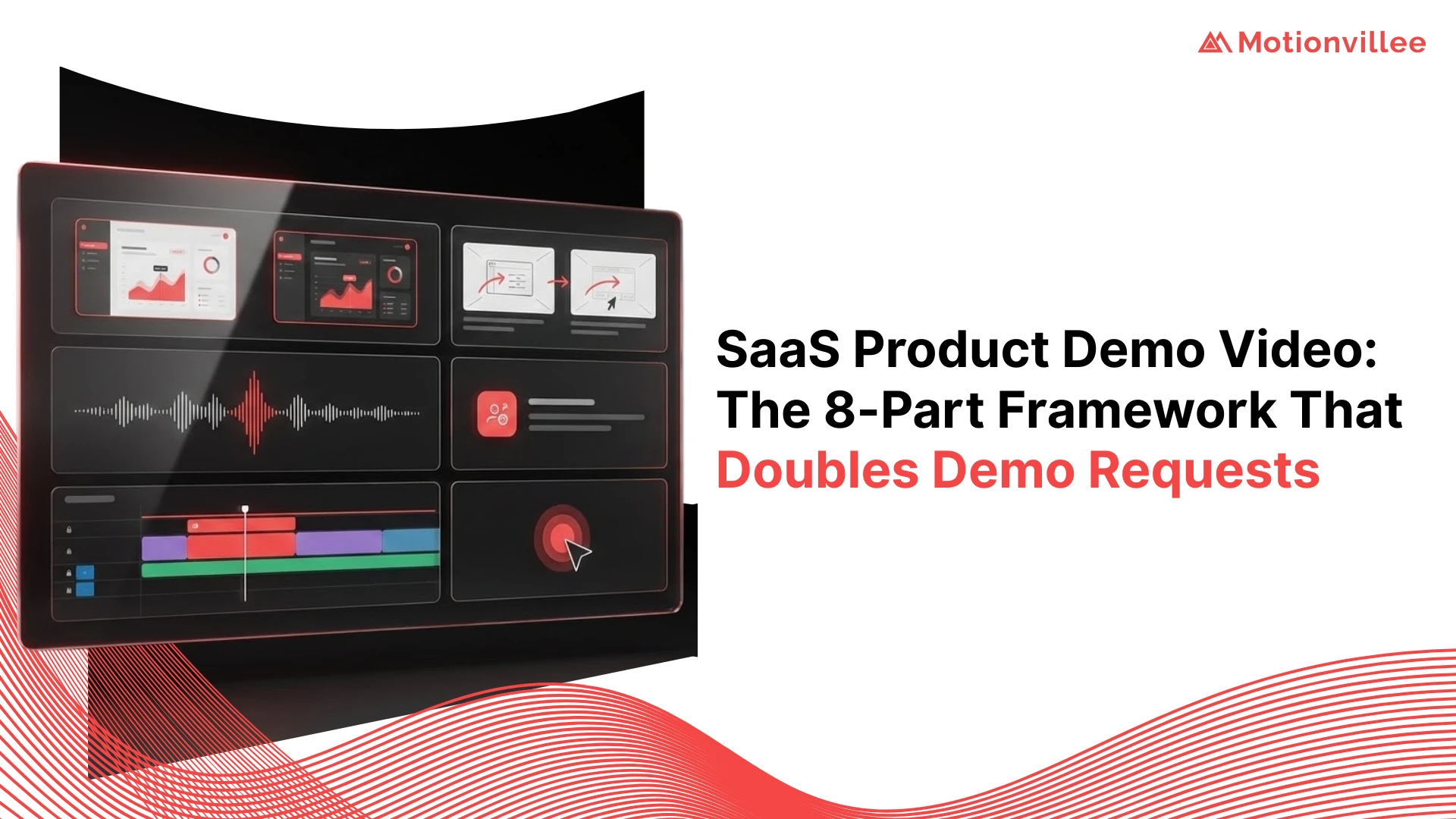 SaaS Product Demo Video: The 8-Part Framework That Doubles Demo