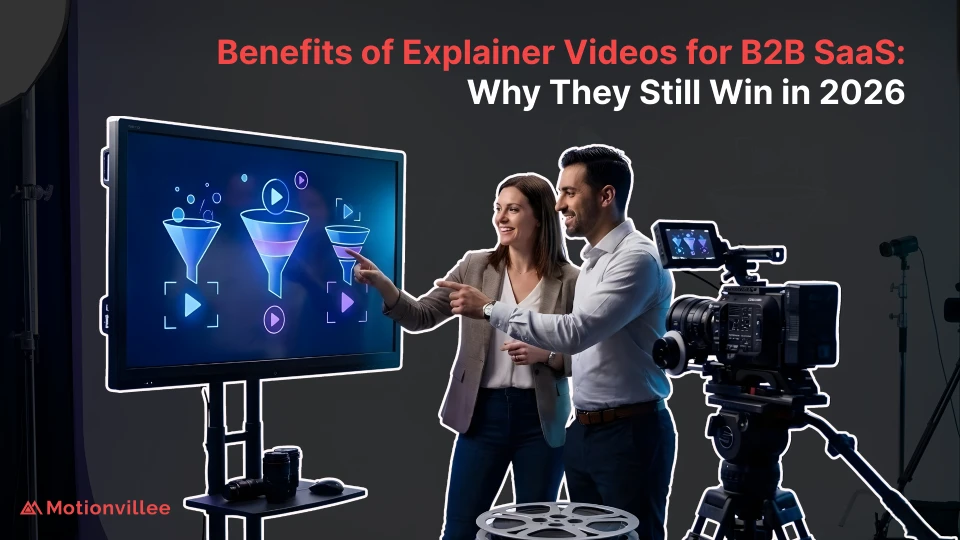 Benefits of Explainer Videos for B2B SaaS: Why They Still Win in 2026