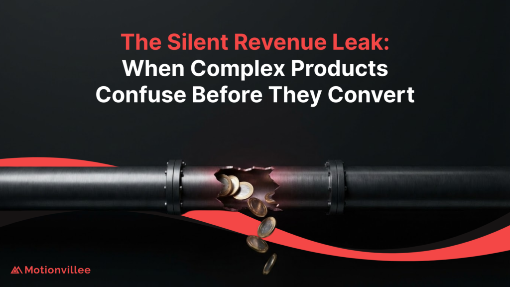 The Silent Revenue Leak: When Complex Products Confuse Before They Convert